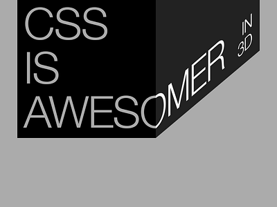 CSS IS AWESOME(R IN 3D) 3d axonometric css css is awesome cube helvetica neue isometric joke photoshop stevenf