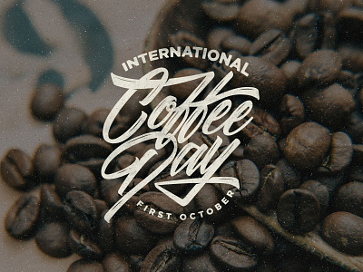 Happy International Coffee Day african caffe caffeine café calligraphy coffee coffee beans coffee day coffee shop international coffee day lettering type typography zimbo