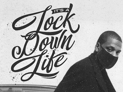 It's A Lock Down Life album art album cover bored calligraphy confinement coronavirus covid 19 hard knock life hip hop hiphop jay z lettering lockdown podcast rap rap music stuck at home typography