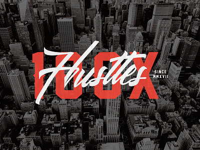 100X Hustles apparel california city clothing hustle hustler hustling typography