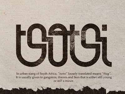 Tsotsi african gangsta lettering minimal south africa thug tsotsi typography