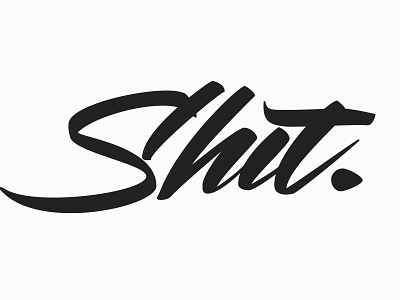 Shit. brand branding brush brush lettering design hashtaglettering illustrator lettering logo script shit type typography vector