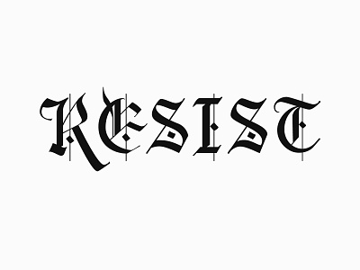 R E S I S T beziers blackletter brand branding brush brush lettering calligraphy design goodtype hashtaglettering illustrator lettering logo resist resistance type typematters typeyeah typography vector