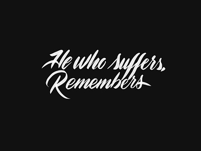 He who suffers, remembers brush design hewhosuffers lettering procreate procreate app remember script suffer type typography