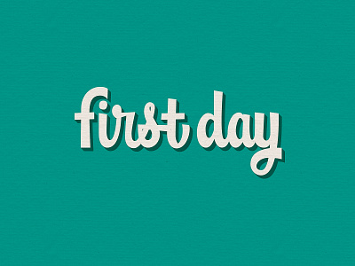 First Day day first goodtype handdrawn handlettering lettering school typegang typematters typespire typeyeah typism