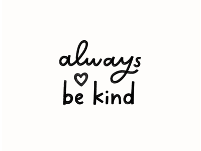 Always Be Kind cursive handlettering lettering