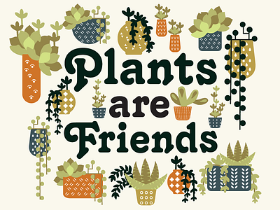 Plants Are Friends