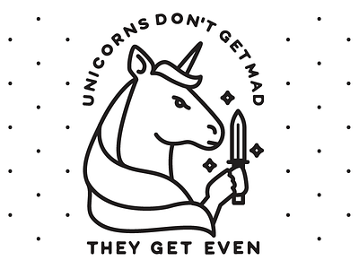 Unicorns Don't Get Mad