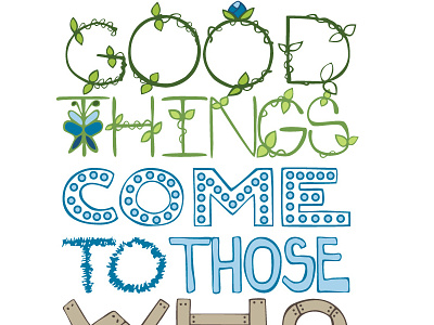 Good Things Come To Those Who Wait etsy hand lettered illustration