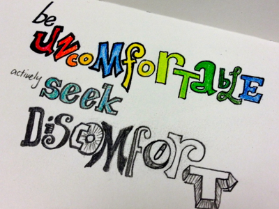 Be Uncomfortable colored pencils creativity discomfort hand drawn handdrawn non digital quote sketchbook traditional