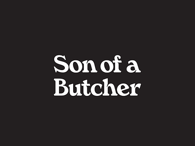 Son of a Butcher Logotype branding identity lettering logo logotype mark tractorbeam typography vector