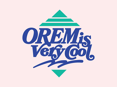 Orem is Very Cool design wow