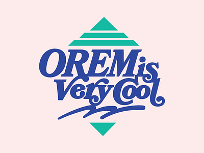 Orem is Very Cool