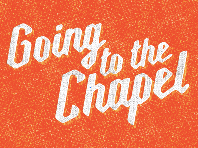 Goingtothechapel