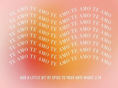Te Amo – Valentine's Day Campaign mexican te amo valentines day
