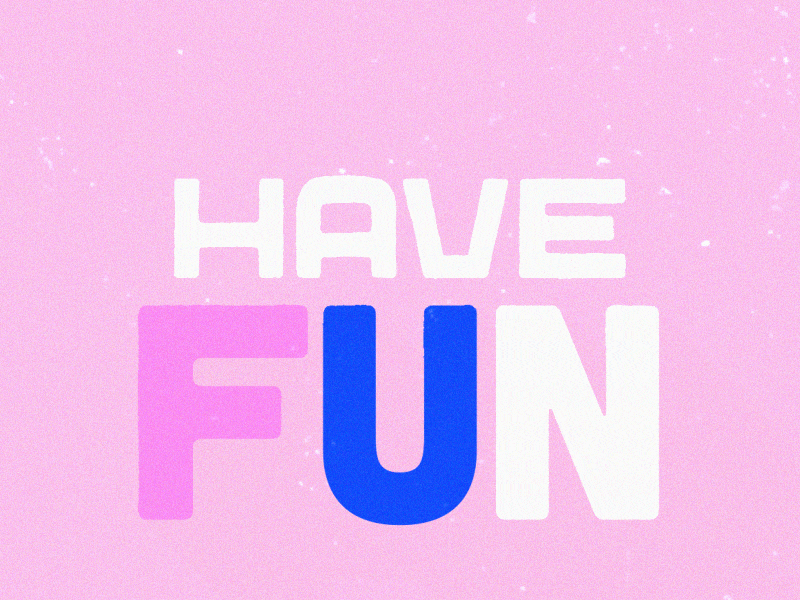 Have Fun! after effects animated animation animation design design flat gif illustration lettering loop looped motion motion design motion graphics vector