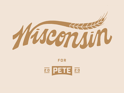 Wisconsin for Pete 2020 campaign hand lettered hand lettering illustration lettering pete 2020 pete for america procreate script