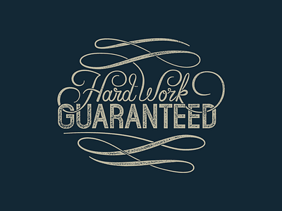 Hard Work Guaranteed design drawing graphic hand lettering mcwhorter seth type typeface typography
