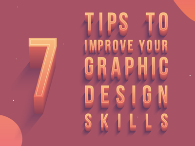 7 tips to improve your graphic design skills