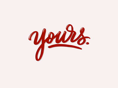 Yours. calligraphy design illustration lettering procreate red type typography yours