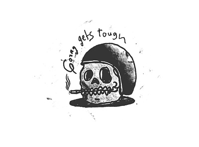 Going Gets Tough going gets tough growlers illustration lettering skull