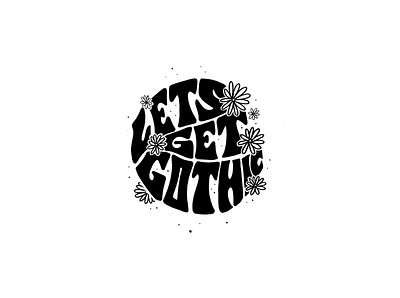 Lets Get Gothic beachgoth design goth graphic design illustration lettering texture typography