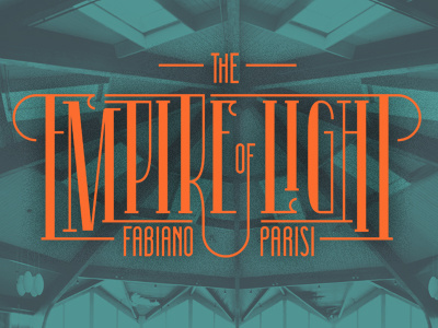 Empire of Light neon photography thirties type typography vintage