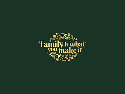 Family is what you make it christmas festive gold holly icon jrdickie leaves logo pets seasonal winter xmas