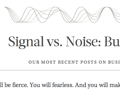 Signal vs. Noise Redesign