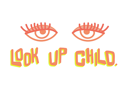 Look Up Child 60s artsy eyes font illustration mod psychadelic type typography