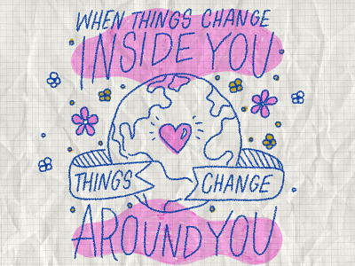 When Things Change Inside You banner flowers globe grid paper hand drawn illustration lettering marker procreate texture