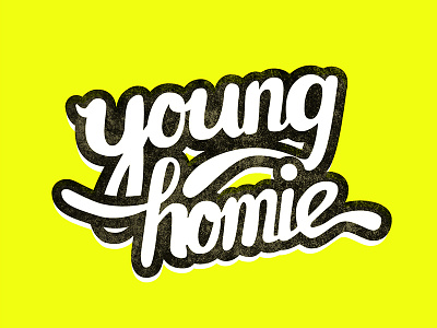 Young Homie - Hand Lettering edmonton handlettering hiphop homie kidcudi lettering lyrics rap typography yeg