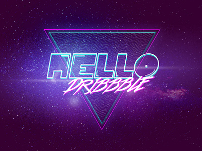 Hello Dribbble! 80s cosmos design future galaxy lights neon retro textures typography vintage