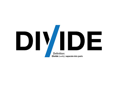 Divide defined clever divide expressive typography graphic type typography wordmark words