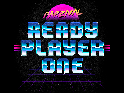 Parzival - Ready Player One Chrome 80s chrome parzival ready player one typo typograph