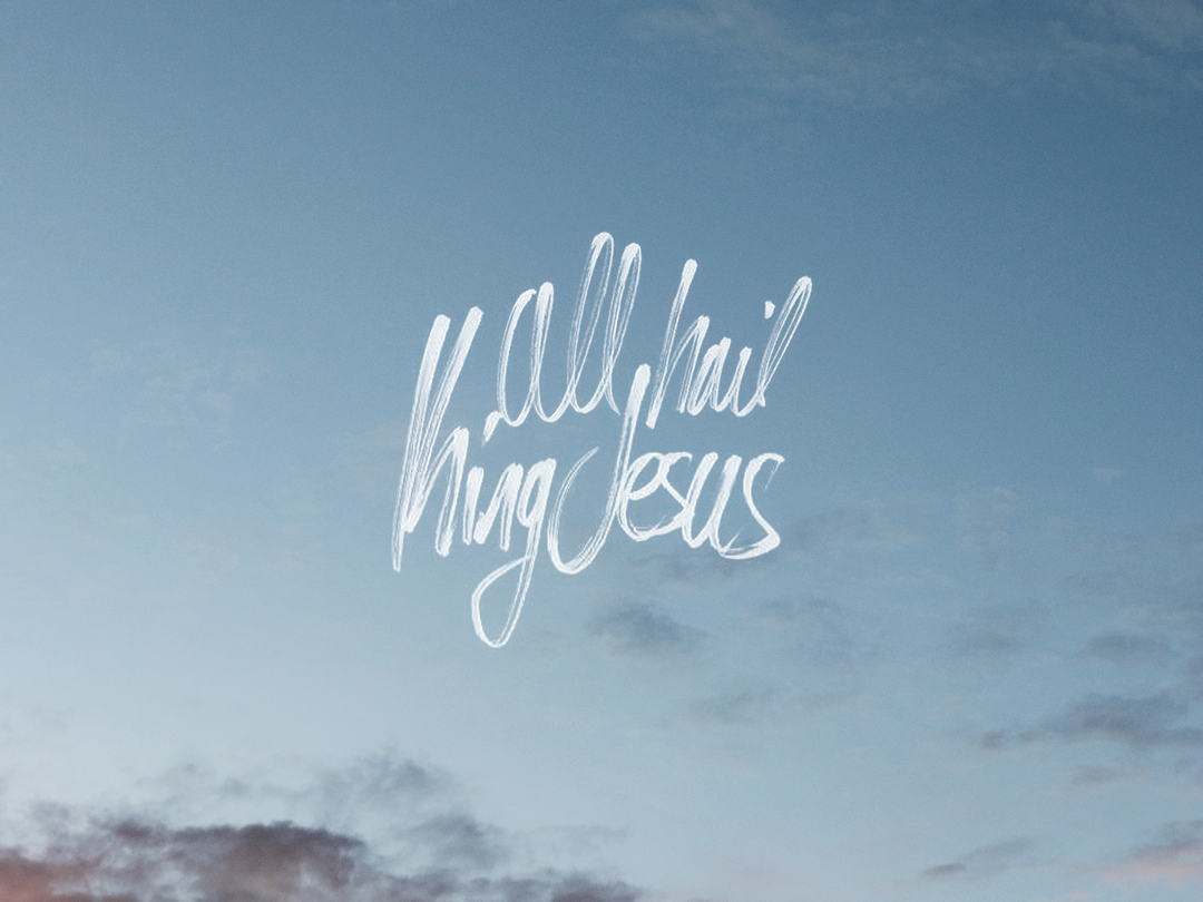 Typography - All Hail King Jesus by Zach Camp on Dribbble