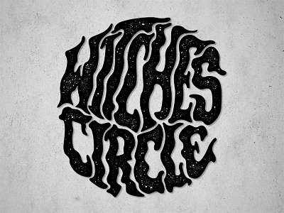 Witches Circle Wordmark circle doom hand drawn hand rendered hardcore logo metal psychedelic tom philibeck type typography witch