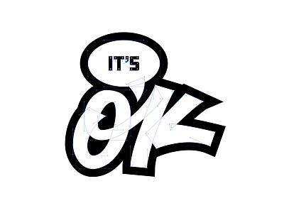 It's OK Script graphic handlettering handtype hashtaglettering lettering vector