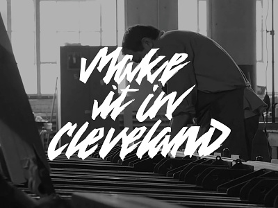 Make It In Cleveland Lettering brush script cleveland custom type hand drawn lettering logo logotype script type typography wmcfest wordmark