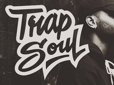 Trap Soul Lettering