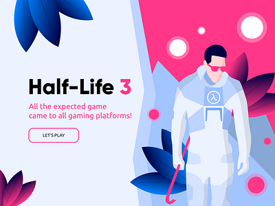 Half-Life 3 landing page app behance colors design dribbble flat free gradients hello icon illustration logo new new user type typography ui ux vector website