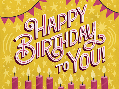 Happy Birthday To You birthday cake freelance graphic design hand lettering illustration lettering letters
