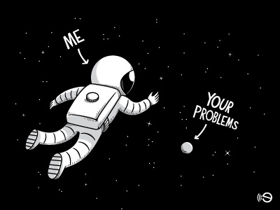 How I look at your problems astronaut black gebe illustration infinite loneliness problems space stars universe white