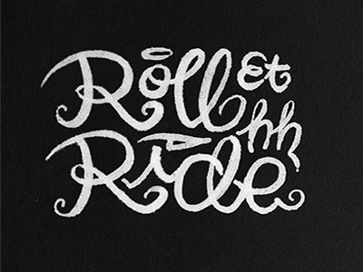 Ride Et Roll hh lettering ride roll skate surf