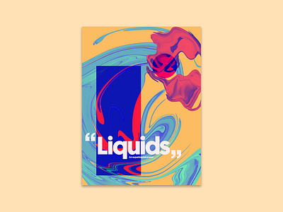 Liquids: An Experimental Poster bright colors design illustration modern art poster typography