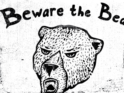 Beware the Bear bear handlettered illustration texture