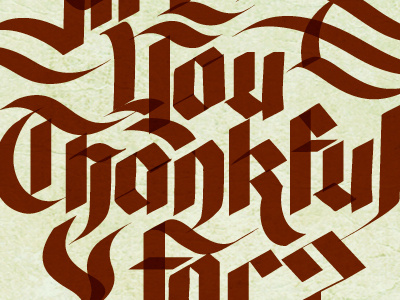 Thankful blackletter calligraphy gothic lettering thank you thankful thanksgiving