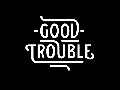 Good Trouble