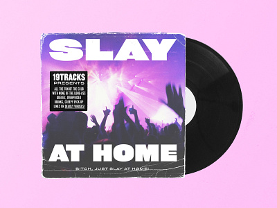 19 Tracks: Slay at Home