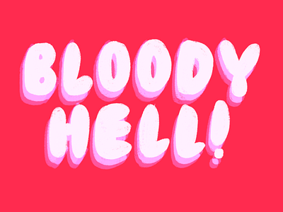 Bloody Hell! bloody bloody hell british calligraphy lettering period pms procreate red type typography
